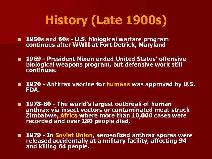 History (Late 1900 s) n 1950 s and 60 s - U. S. biological