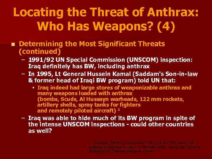 Locating the Threat of Anthrax: Who Has Weapons? (4) n Determining the Most Significant