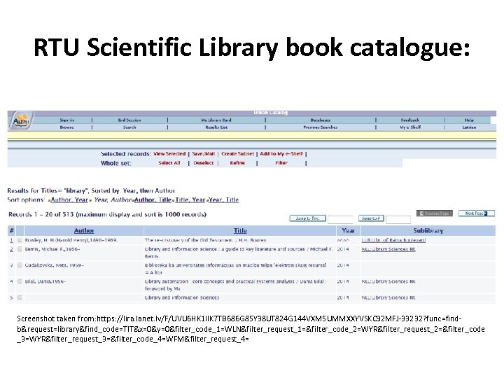 RTU Scientific Library book catalogue: Screenshot taken from: https: //lira. lanet. lv/F/UVU 6 HK