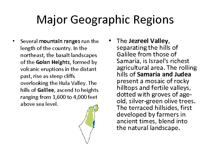 Major Geographic Regions • Several mountain ranges run the length of the country. In