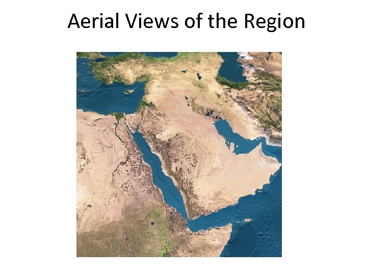 Aerial Views of the Region 