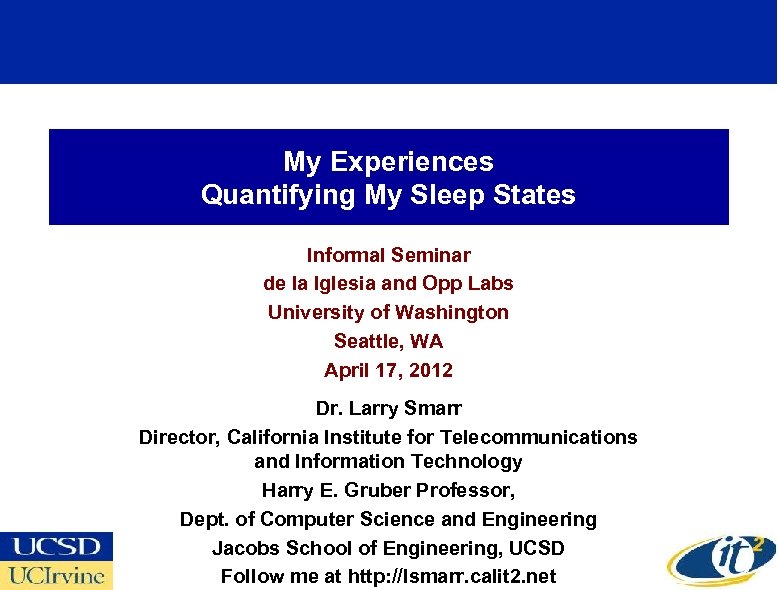 My Experiences Quantifying My Sleep States Informal Seminar de la Iglesia and Opp Labs