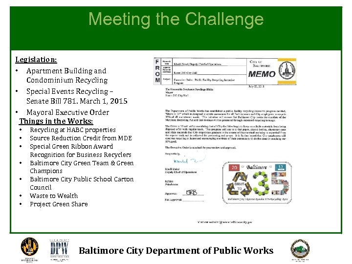 Meeting the Challenge Legislation: • Apartment Building and Condominium Recycling • Special Events Recycling