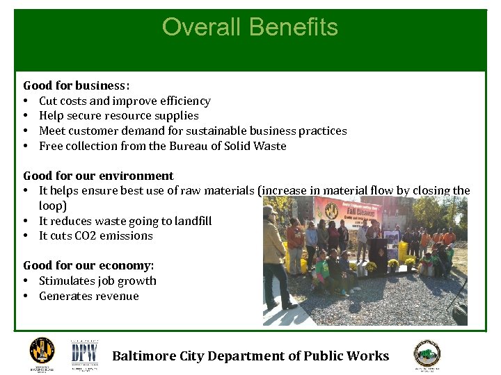 Overall Benefits Good for business: • Cut costs and improve efficiency • Help secure