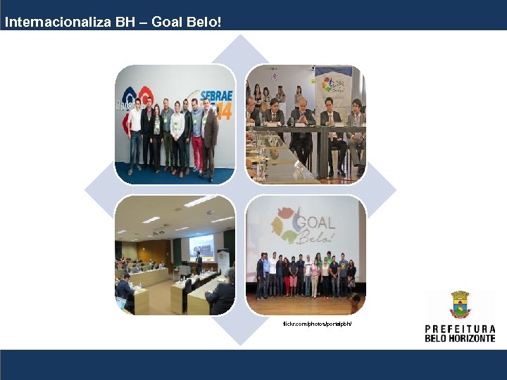 Internacionaliza BH – Goal Belo! flickr. com/photos/portalpbh/ 