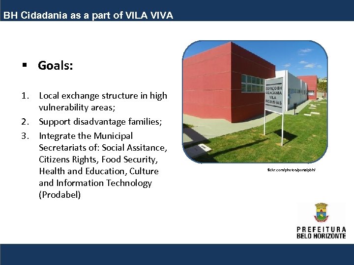 BH Cidadania as a part of VILA VIVA § Goals: 1. Local exchange structure