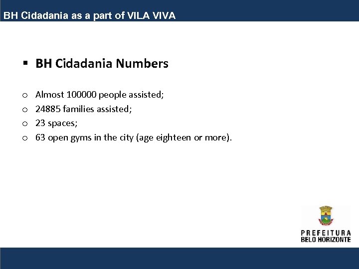 BH Cidadania as a part of VILA VIVA § BH Cidadania Numbers o o