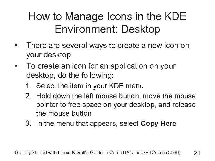 How to Manage Icons in the KDE Environment: Desktop • • There are several