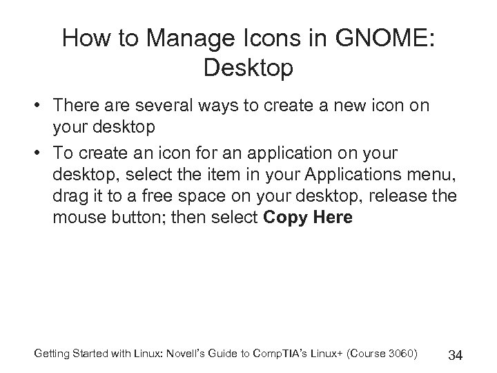 How to Manage Icons in GNOME: Desktop • There are several ways to create