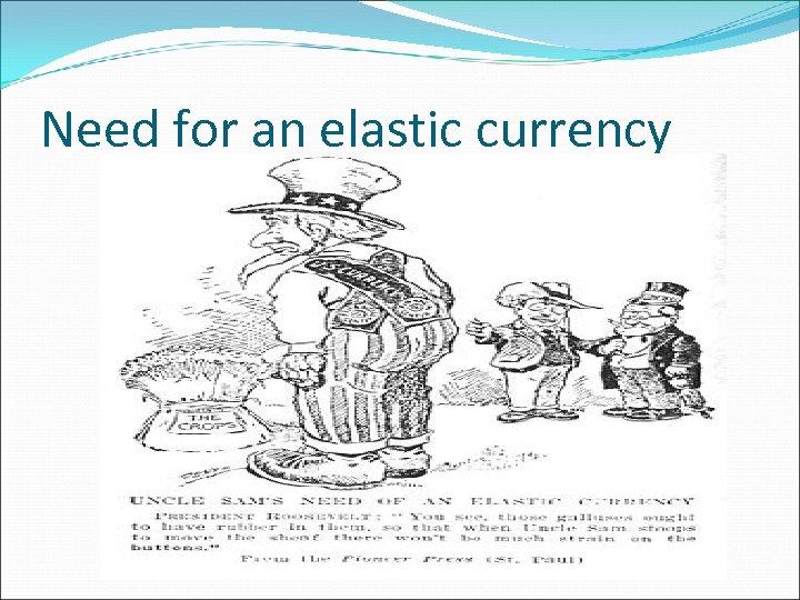 Need for an elastic currency 
