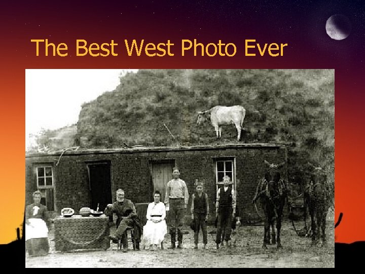 The Best West Photo Ever 