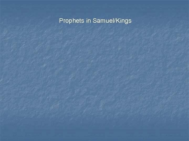 Prophets in Samuel/Kings 