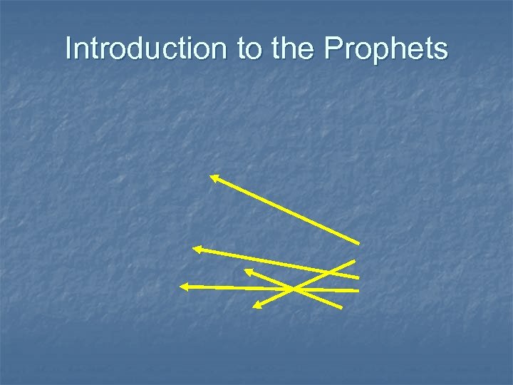 Introduction to the Prophets 