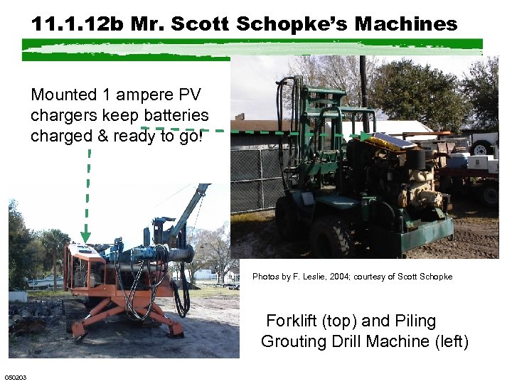 11. 1. 12 b Mr. Scott Schopke’s Machines Mounted 1 ampere PV chargers keep