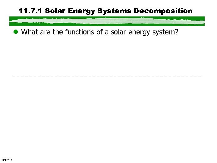 11. 7. 1 Solar Energy Systems Decomposition l What are the functions of a