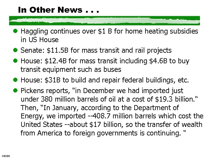In Other News. . . l Haggling continues over $1 B for home heating