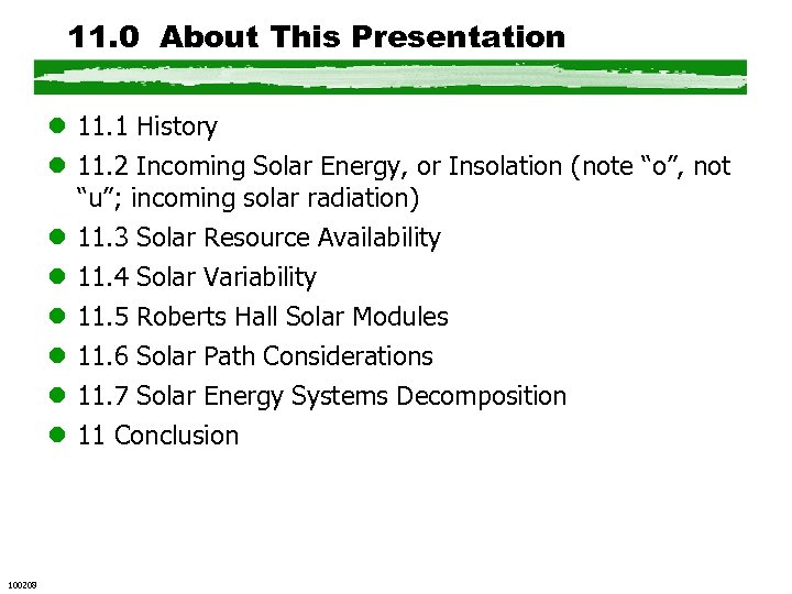 11. 0 About This Presentation l 11. 1 History l 11. 2 Incoming Solar
