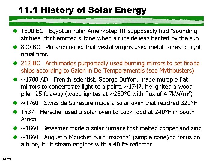 11. 1 History of Solar Energy l 1500 BC Egyptian ruler Amenkotep III supposedly