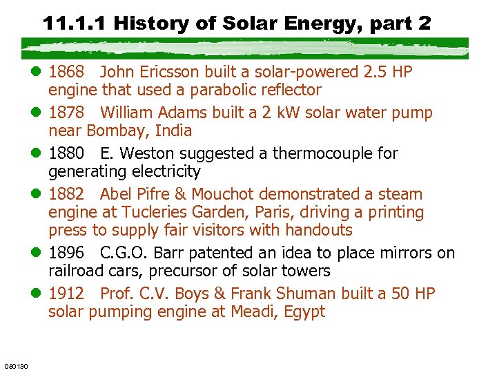 11. 1. 1 History of Solar Energy, part 2 l 1868 John Ericsson built