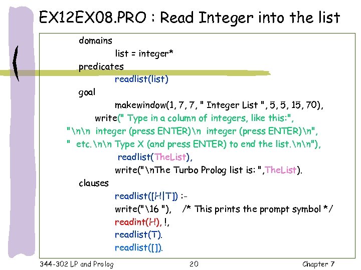 EX 12 EX 08. PRO : Read Integer into the list domains list =