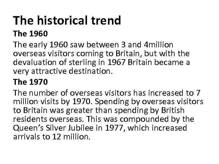 The historical trend The 1960 The early 1960 saw between 3 and 4 million