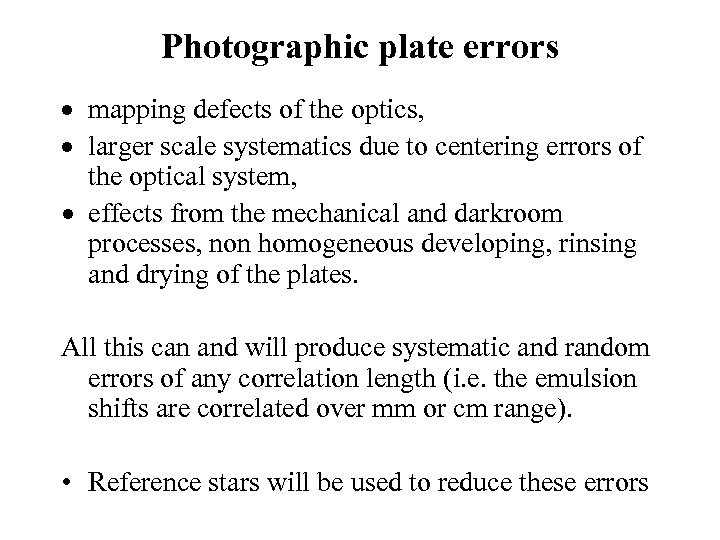 Photographic plate errors · mapping defects of the optics, · larger scale systematics due