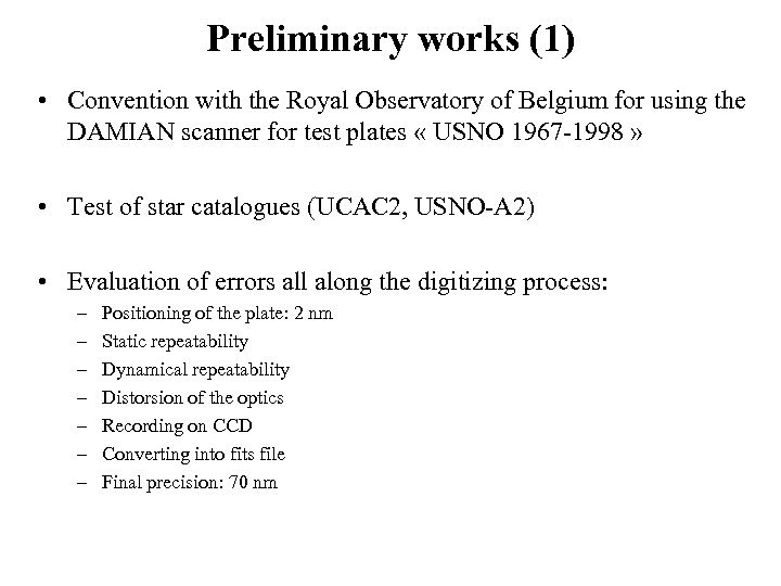 Preliminary works (1) • Convention with the Royal Observatory of Belgium for using the
