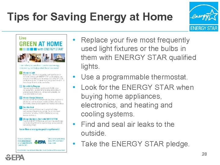 Tips for Saving Energy at Home • Replace your five most frequently used light
