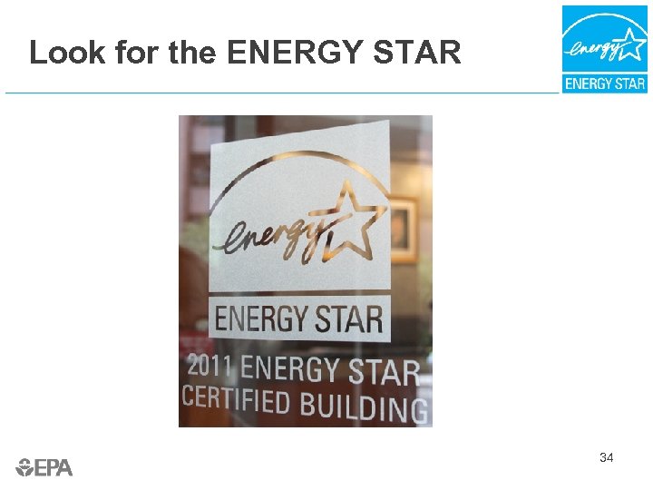 Look for the ENERGY STAR 34 