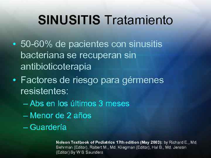 SINUSITIS Tratamiento • 50 -60% de pacientes con sinusitis bacteriana se recuperan sin antibioticoterapia