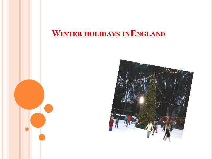 WINTER HOLIDAYS IN ENGLAND 