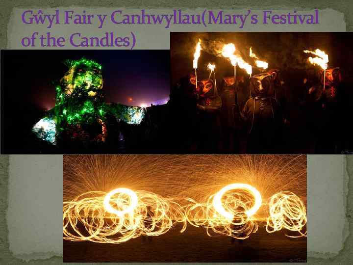 Gŵyl Fair y Canhwyllau(Mary’s Festival of the Candles) 