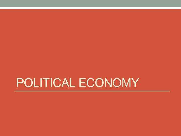 POLITICAL ECONOMY 