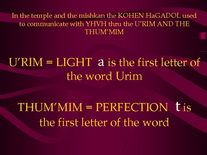 In the temple and the mishkan the KOHEN Ha. GADOL used to communicate with