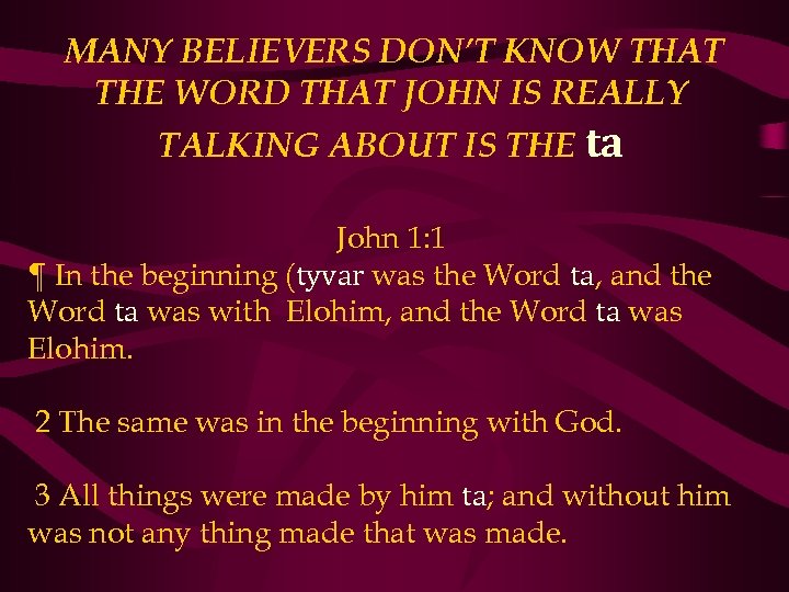 MANY BELIEVERS DON’T KNOW THAT THE WORD THAT JOHN IS REALLY TALKING ABOUT IS