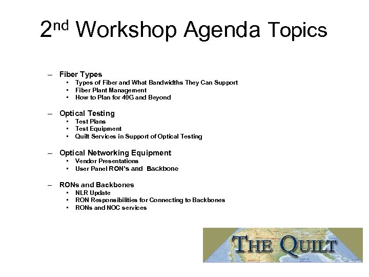 nd Workshop Agenda Topics 2 – Fiber Types • • • Types of Fiber