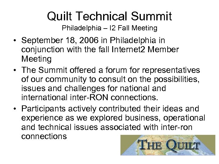 Quilt Technical Summit Philadelphia – I 2 Fall Meeting • September 18, 2006 in