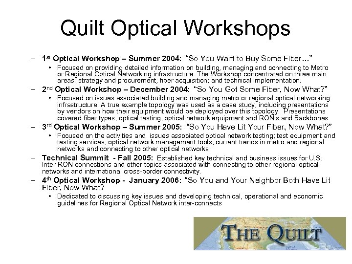 Quilt Optical Workshops – 1 st Optical Workshop – Summer 2004: “So You Want