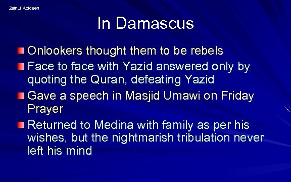 Zainul Abideen In Damascus Onlookers thought them to be rebels Face to face with