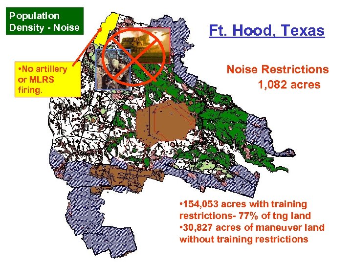 Population Density - Noise • No artillery or MLRS firing. Ft. Hood, Texas Noise