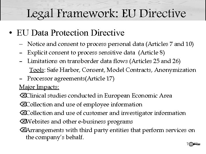 Legal Framework: EU Directive • EU Data Protection Directive – Notice and consent to