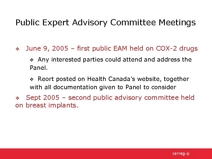 Public Expert Advisory Committee Meetings v June 9, 2005 – first public EAM held
