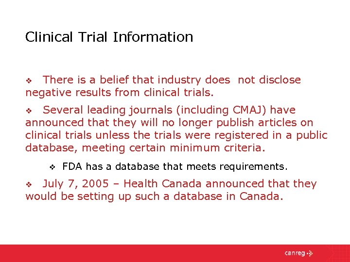 Clinical Trial Information There is a belief that industry does not disclose negative results