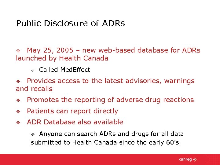 Public Disclosure of ADRs May 25, 2005 – new web-based database for ADRs launched