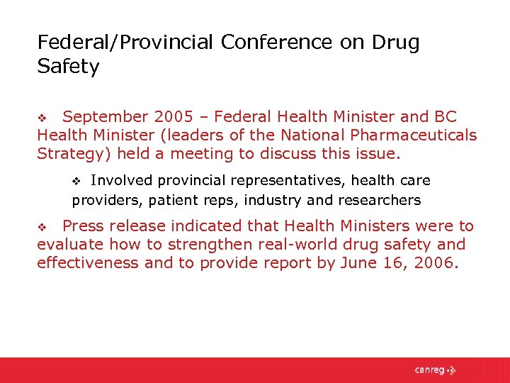 Federal/Provincial Conference on Drug Safety September 2005 – Federal Health Minister and BC Health