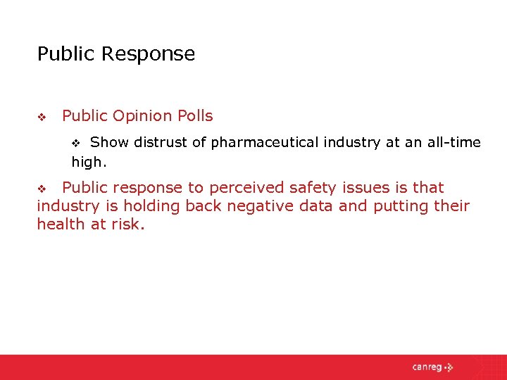 Public Response v Public Opinion Polls Show distrust of pharmaceutical industry at an all-time