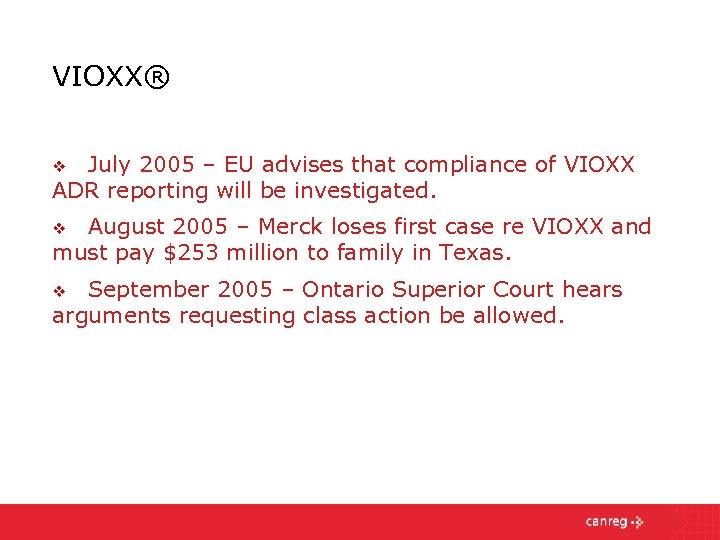 VIOXX® July 2005 – EU advises that compliance of VIOXX ADR reporting will be