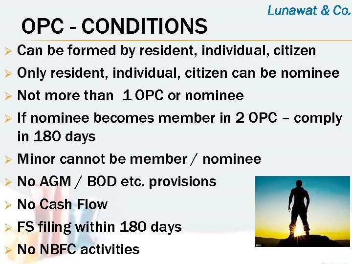 OPC - CONDITIONS Lunawat & Co. Can be formed by resident, individual, citizen Ø