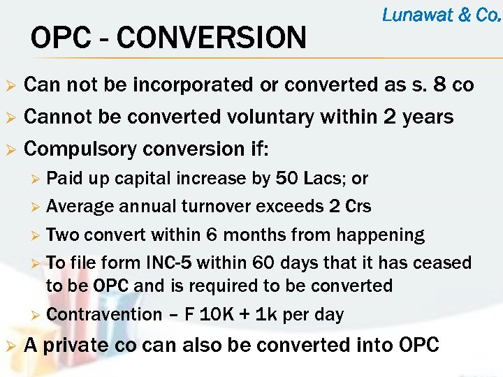 OPC - CONVERSION Lunawat & Co. Can not be incorporated or converted as s.