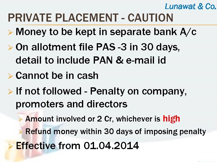 Lunawat & Co. PRIVATE PLACEMENT - CAUTION Ø Money to be kept in separate